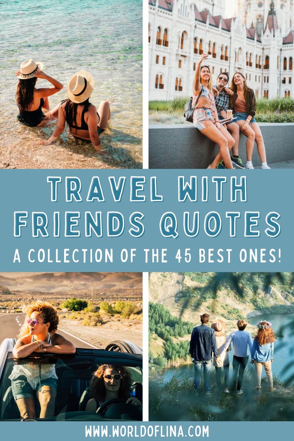 45 Best Travel With Friends Quotes & Captions - World of Lina